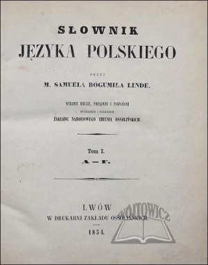 LINDE M. Samuel Bogumił, Słownik Języka Polskiego.