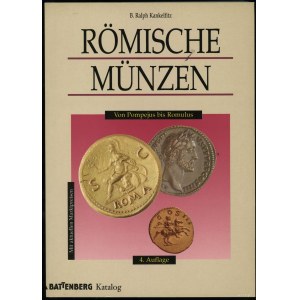 Kankelfitz B. Ralph - Römische Münzen. Von Pompejus bis Romulus, Battenberg 1996, 4. Auflage, ISBN 3894412240