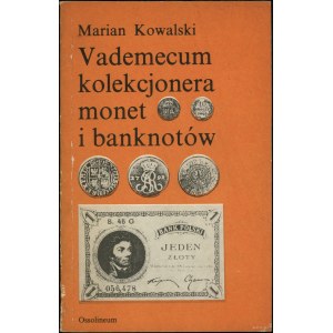 Kowalski Marian - Vademecum kolekcjonera monet i banknotów, Ossolineum 1988