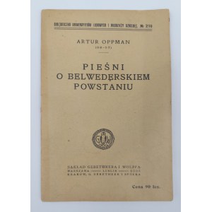 Artur Oppman (OR - OT), Pieśni o Belwederskiem Powstaniu