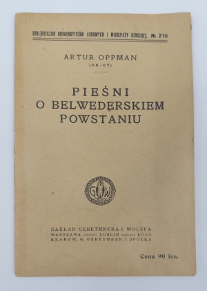 Artur Oppman (OR - OT), Pieśni o Belwederskiem Powstaniu