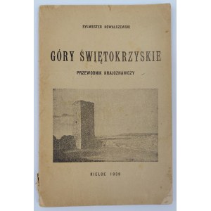 Sylwester Kowalczewski, Góry Świętokrzyskie. A Guide to Sightseeing