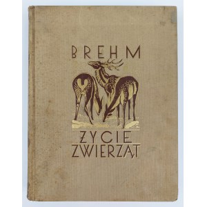 Brehm, Animal Life Volume I
