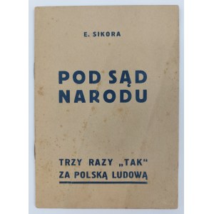 E. Sikora, Unter dem Richterspruch der Nation. Dreimal JA für Volksrepublik Polen