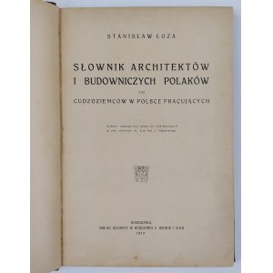 Stanisław Łoza, Słownik architektów i budowniczych Polaków oraz Cudzoziemców w Polsce pracujących