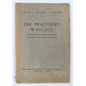 A. Malicki, J. Piętkowski, W. Zinkiewicz, Jak pracujemy w Polsce. Podręcznik do nauki geografji
