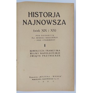 Edited by: Prof. Henryk Moscicki, Jan Cynarski, Historja Najnowsza. The 19th and 20th Centuries. Volume I. French Revolution, Napoleonic Wars, Holy Alliance.