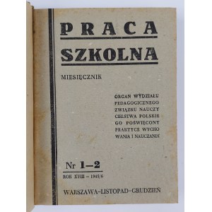 Praca Szkolna. Miesięcznik. Rocznik 1945/1946