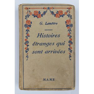 G. Lenotre, Histoires etranges qui sont arrivees