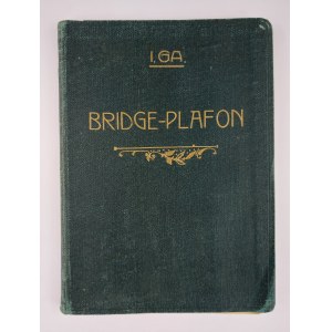 I. GA., Bridge Plafon. Podręcznik dla pragnących grać poprawnie w Plafona