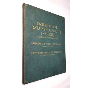 História miest Poľskej republiky Poľsko. I. zväzok, 1928.