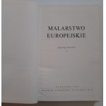Malarstwo europejskie. Katalog zbiorów Tom 1/2.