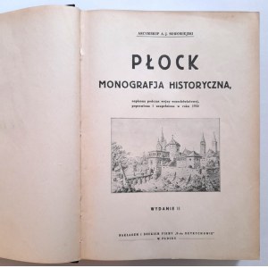 Nowowiejski A. J. arcybiskup: Płock. Monografia historyczna napisana podczas wojny wszechświatowej, poprawiona i uzupełniona w roku 1930.