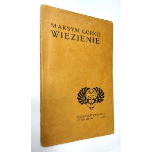 Maksym Gorkij, Więzienie, Kraków 1905 r.