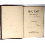 Kraszewski, Król Piast tom 1-2, Warszawa 1888 r.