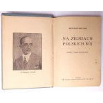 Smolarski, Na ziemiach polskich bój, Warszawa 1930 r.
