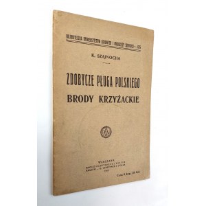 Szajnocha, Zdobycze pługa polskiego ; Brody krzyżackie, 1909 r.