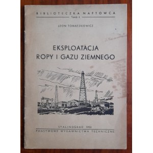 Tomaszkiewicz L. Eksploatacja ropy i gazu ziemnego