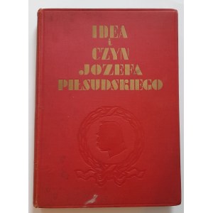 Idea i czyn Józefa Piłsudskiego