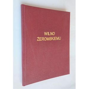 Wilno Żeromskiemu : przemówienia i sprawozdanie z uroczystości związanych z uczczeniem pamięci wielkiego pisarza
