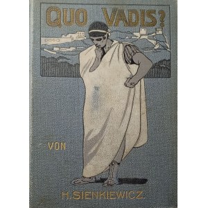 H. Sienkiewicz, Quo vadis?, Verlagsbuchhandlung Styria, Graz 1905