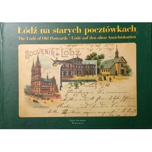 Ryszard Bonisławski, Łódź na starych pocztówkach, vydavateľstvo Piątek Trzynastego, Lodž 1998