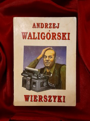 WALIGÓRSKI Andrzej - Wierszyki / UNIKAT