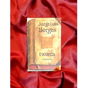 BORGES Jorge Luis - Twórca /WYDANIE PIERWSZE