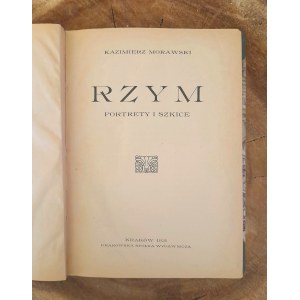 MORAWSKI Kazimierz - Rom. Portrety i szkice (Erste Ausgabe, 1921)