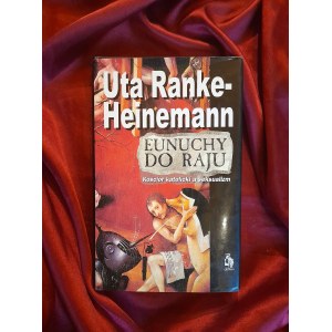 RANKE-HEINEMANN Uta - Eunuchen ins Paradies. Die katholische Kirche und die Sexualität