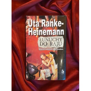 RANKE-HEINEMANN Uta - Eunuchs to Paradise. The Catholic Church and sexuality
