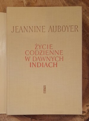 AUBOYER Jeannine - Daily life in ancient India (age c. II B.C.- c. VII A.D.).