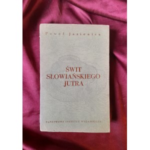 JASIENICA Pawel - Morgenröte eines slawischen Morgens (ERSTE Ausgabe - 1954)