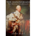 BLACK Jeremy - Die Hannoveraner. Die Geschichte einer Dynastie