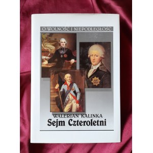 KALINKA Walerian - The Four-Year Sejm vol. 1