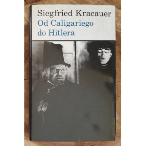 KRACAUER Siegfried - Od Caligariego do Hitlera. Z psychologii filmu niemieckiego