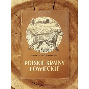 KOWALSKI Zbigniew, SADZEWICZ Marek - Polskie krainy łowieckie