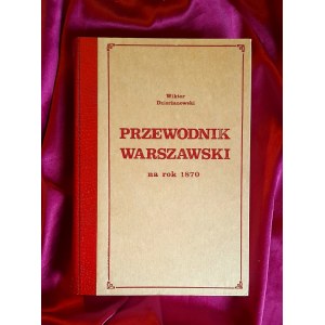 DZIERŻANOWSKI Wiktor - Przewodnik po Warszawie 1870