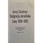 GIEDROYC Jerzy - Emigracja ukraińska. Listy 1950-1982.