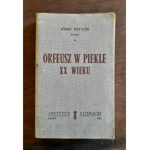 WITTLIN Joseph - Orpheus in der Hölle des 20. Jahrhunderts (PARIS CULTURE)