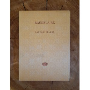 BAUDELAIRE Charles - Paryski spleen (Biblioteka Poetów) / PIERWSZE WYDANIE