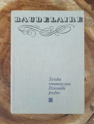 BAUDELAIRE Charles - Sztuka romantyczna. Dzienniki poufne (WYDANIE PIERWSZE, 1971)