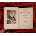LEŚNIEWSKA A. - Enthusiast. A novel with four portraits - 1916