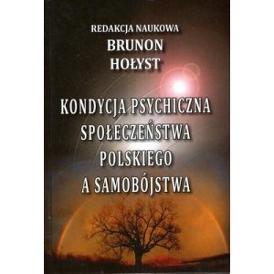 HOŁYST Brunon - Kondycja psychiczna społeczeństwa polskiego (UNIKAT)