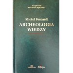 FOUCAULT Michel - Archeologia wiedzy
