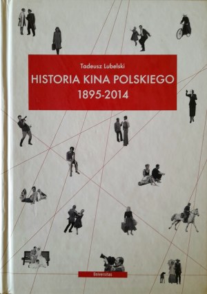 LUBELSKI Tadeusz - Historia kina polskiego 1895-2014