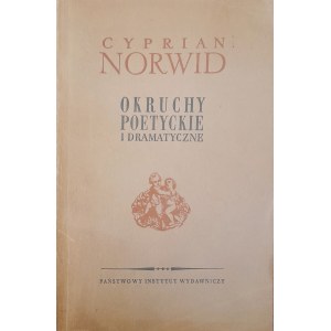 NORWID Cyprian Kamil - Okruchy poetyckie i dramatyczne (WYDANIE PIERWSZE, 1956)