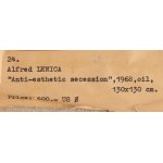Alfred Lenica (1899 Pabianice - 1977 Warsaw), Anti-aesthetic Secession, 1968