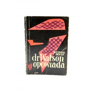 A. Conan Doyle - Dr. Watson erzählt - Erstausgabe - Łódź 1960.
