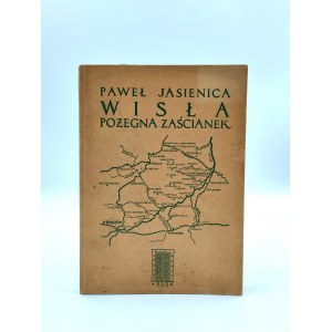 Jasienica P. - Wisła pożegna zaścianek - Warszawa 1951 [Pierwsze Wydanie]